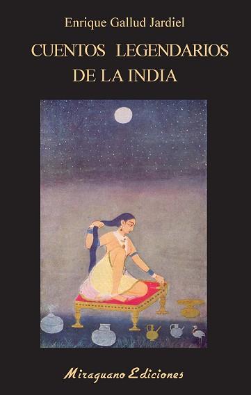 CUENTOS LEGENDARIOS DE LA INDIA | 9788478135141 | GALLUD JARDIEL, ENRIQUE | Llibreria L'Illa - Llibreria Online de Mollet - Comprar llibres online