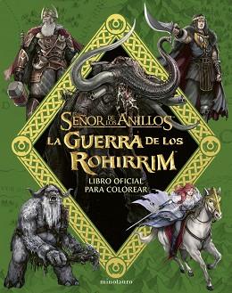 GUERRA DE LOS ROHIRRIM: LIBRO OFICIAL PARA COLOREAR | 9788445018552 | TOLKIEN, J. R. R. | Llibreria L'Illa - Llibreria Online de Mollet - Comprar llibres online