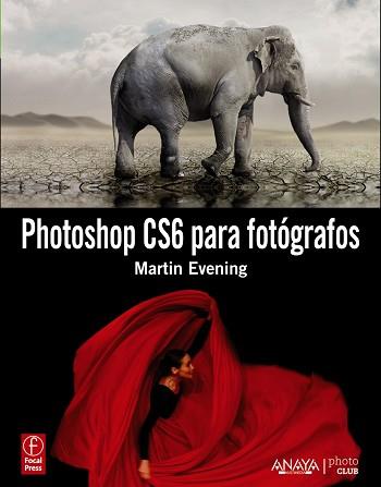 PHOTOSHOP CS6 PARA FOTÓGRAFOS | 9788441532991 | EVENING, MARTIN | Llibreria L'Illa - Llibreria Online de Mollet - Comprar llibres online