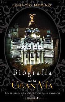 BIOGRAFIA DE LA GRAN VIA | 9788466644389 | MERINO,IGNACIO | Llibreria L'Illa - Llibreria Online de Mollet - Comprar llibres online