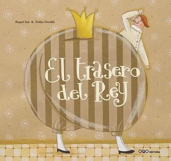 TRASERO DEL REY, EL | 9788496788923 | SAIZ, RAQUEL / EVELYN DAVIDDI | Llibreria L'Illa - Llibreria Online de Mollet - Comprar llibres online