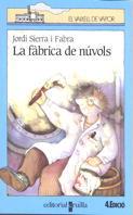 FABRICA DE NUVOLS,LA | 9788476298800 | SIERRA I FABRA,JORDI | Llibreria L'Illa - Llibreria Online de Mollet - Comprar llibres online