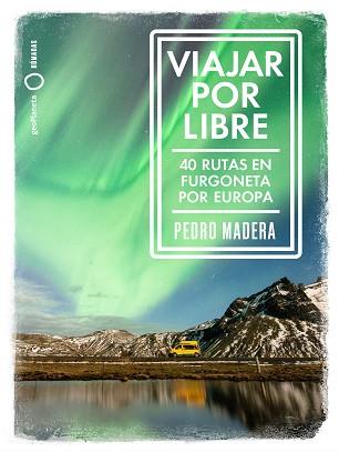 VIAJAR POR LIBRE - EUROPA | 9788408228240 | MADERA, PEDRO | Llibreria L'Illa - Llibreria Online de Mollet - Comprar llibres online