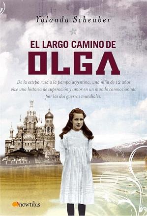 LARGO CAMINO DE OLGA, EL | 9788497634342 | SCHEBER, YOLANDA | Llibreria L'Illa - Llibreria Online de Mollet - Comprar llibres online