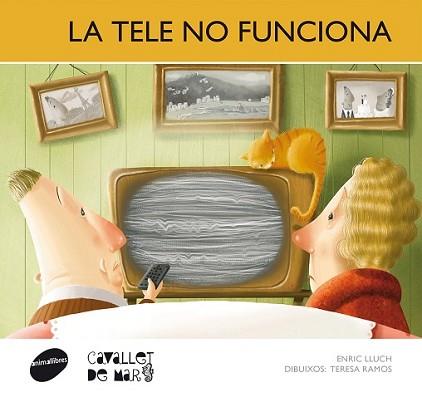 TELE NO FUNCIONA, LA | 9788415095712 | LLUCH GIRBÉS, ENRIC | Llibreria L'Illa - Llibreria Online de Mollet - Comprar llibres online