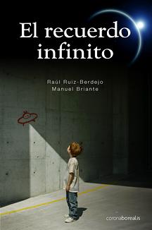 RECUERDO INFINITO, EL | 9788495645920 | RUIZ-BERDEJO, RAUL / MANUEL BRIANTE | Llibreria L'Illa - Llibreria Online de Mollet - Comprar llibres online