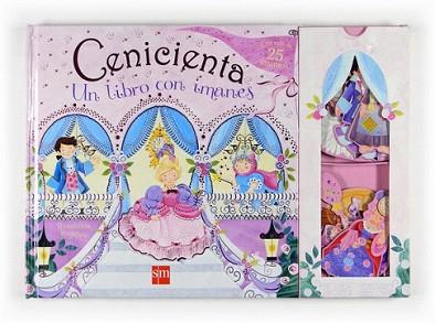 CENICIENTA UN LIBRO CON IMANES | 9788467531008 | KIGHTLEY, ROSALINDA | Llibreria L'Illa - Llibreria Online de Mollet - Comprar llibres online