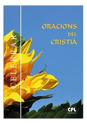 ORACIONS DEL CRISTIÀ | 9788474675535 | LLIGADAS VENDRELL, JOSEP | Llibreria L'Illa - Llibreria Online de Mollet - Comprar llibres online