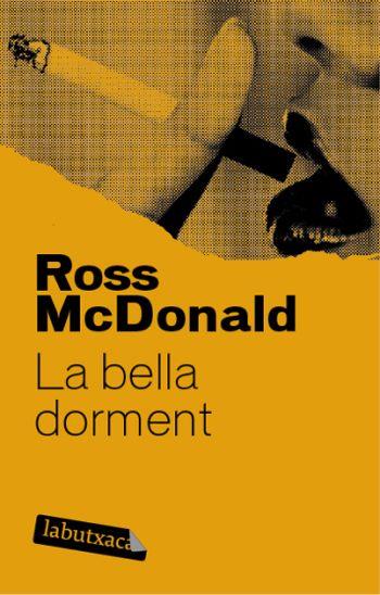 BELLA DORMENT, LA | 9788492549696 | MACDONALD, ROSS | Llibreria L'Illa - Llibreria Online de Mollet - Comprar llibres online