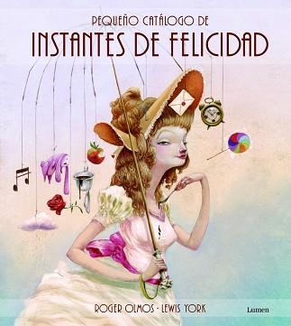 PEQUEÑO CATÁLOGO DE INSTANTES DE FELICIDAD | 9788448835873 | LLORT, LLUIS / OLMOS, ROGER | Llibreria L'Illa - Llibreria Online de Mollet - Comprar llibres online