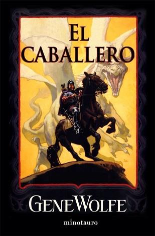 CABALLERO, EL | 9788445076057 | WOLFE, GENE | Llibreria L'Illa - Llibreria Online de Mollet - Comprar llibres online