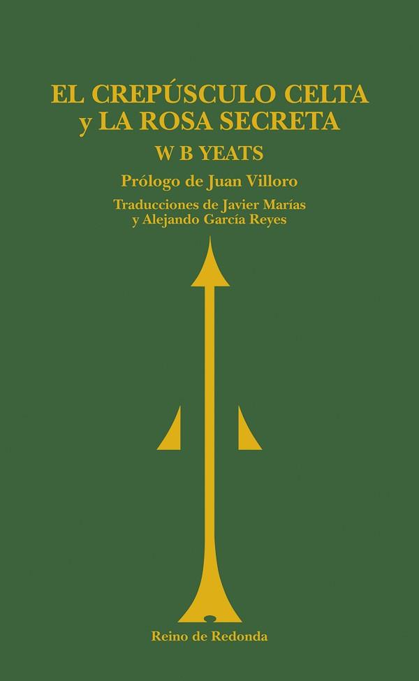 CREPUSCULO CELTA Y LA ROSA SECRETA, EL | 9788493147150 | YEATS, W B | Llibreria L'Illa - Llibreria Online de Mollet - Comprar llibres online