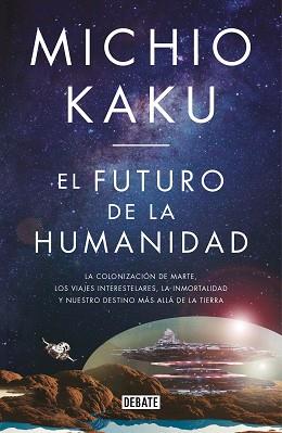 FUTURO DE LA HUMANIDAD, EL | 9788499928364 | KAKU, MICHIO | Llibreria L'Illa - Llibreria Online de Mollet - Comprar llibres online