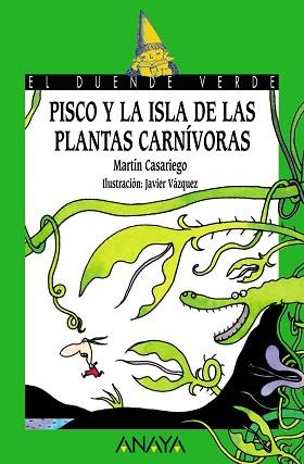 PISCO Y LA ISLA DE LAS PLANTAS CARNÍVORAS | 9788466753807 | CASARIEGO, MARTÍN | Llibreria L'Illa - Llibreria Online de Mollet - Comprar llibres online