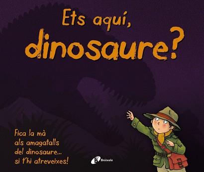 ETS AQUÍ DINOSAURE? | 9788499068480 | VARIOS | Llibreria L'Illa - Llibreria Online de Mollet - Comprar llibres online