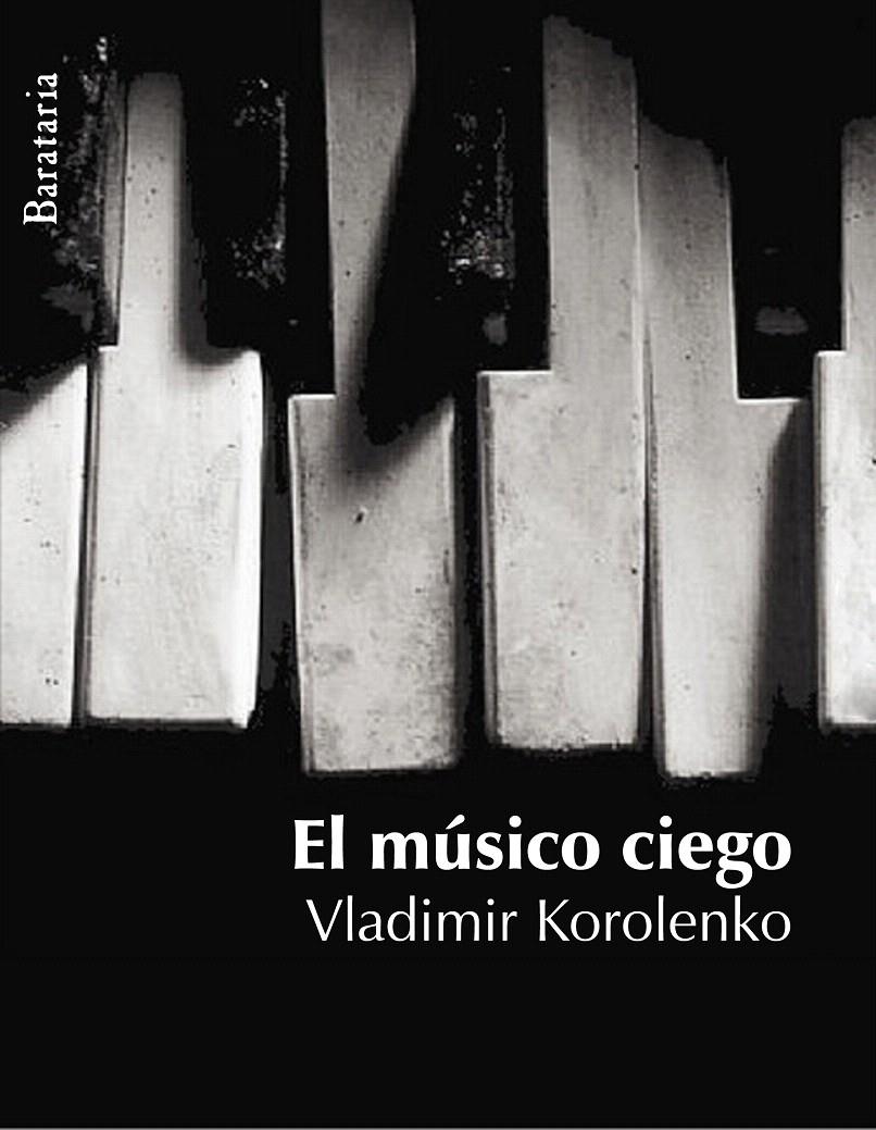 MUSICO CIEGO, EL | 9788495764768 | KOROLENKO, VLADIMIR | Llibreria L'Illa - Llibreria Online de Mollet - Comprar llibres online