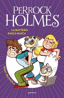 PERROCK HOLMES 20 - LA BACTERIA RASCA-RASCA | 9788419975102 | PALMIOLA, ISAAC | Llibreria L'Illa - Llibreria Online de Mollet - Comprar llibres online