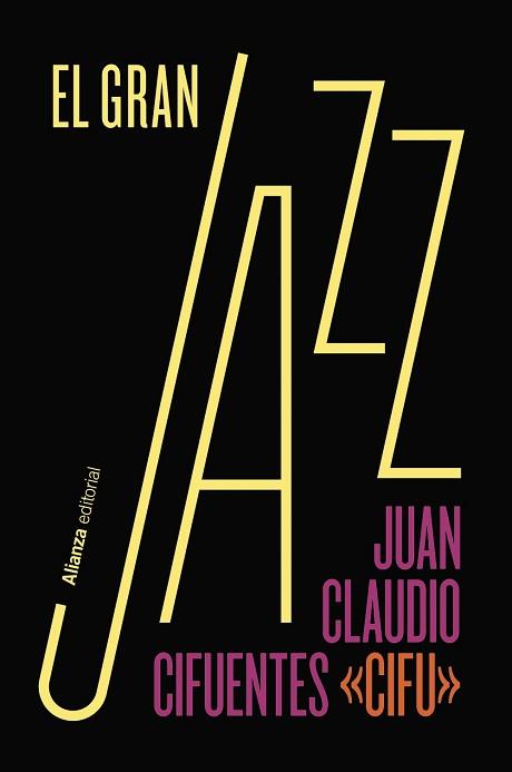 GRAN JAZZ, EL | 9788411486958 | CIFUENTES, JUAN CLAUDIO | Llibreria L'Illa - Llibreria Online de Mollet - Comprar llibres online