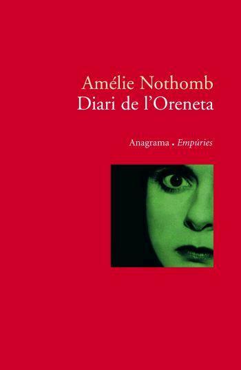 DIARI DE L'ORENETA | 9788497872782 | NOTHOMB, AMELIE | Llibreria L'Illa - Llibreria Online de Mollet - Comprar llibres online