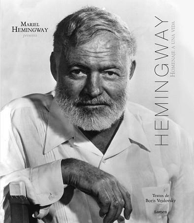 HEMINGWAY. HOMENAJE A UNA VIDA | 9788426419460 | HEMINGWAY, MARIEL/ VEJDOVSKY, BORIS | Llibreria L'Illa - Llibreria Online de Mollet - Comprar llibres online