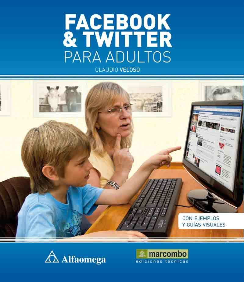 FACEBOOK Y TWITTER PARA ADULTOS | 9788426718358 | VELOSO, CLAUDIO | Llibreria L'Illa - Llibreria Online de Mollet - Comprar llibres online