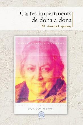 CARTES IMPERTINENTS DE DONA A DONA | 9788490346914 | CAPMANY I FARNÉS, MARIA AURÈLIA | Llibreria L'Illa - Llibreria Online de Mollet - Comprar llibres online