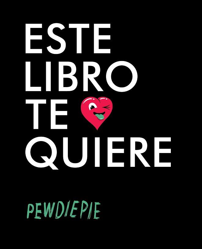 ESTE LIBRO TE QUIERE | 9788416420063 | PEWDIEPIE | Llibreria L'Illa - Llibreria Online de Mollet - Comprar llibres online