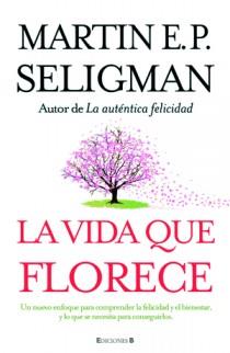 VIDA QUE FLORECE, LA | 9788466649537 | SELIGMAN, MARTIN | Llibreria L'Illa - Llibreria Online de Mollet - Comprar llibres online