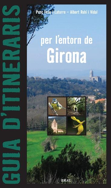 PER L'ENTORN DE GIRONA | 9788496905313 | FELIU LATORRE, PONÇ / ALBERT RUBI VIDAL | Llibreria L'Illa - Llibreria Online de Mollet - Comprar llibres online