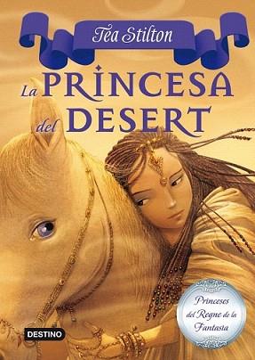 PRINCESA DELS DESERTS, LA | 9788499326450 | TEA STILTON | Llibreria L'Illa - Llibreria Online de Mollet - Comprar llibres online