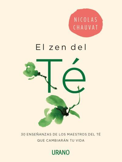 ZEN DEL TÉ, EL | 9788416720071 | CHAUVAT, NICOLAS | Llibreria L'Illa - Llibreria Online de Mollet - Comprar llibres online