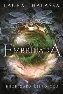 EMBRUJADA | 9788419988386 | THALASSA, LAURA | Llibreria L'Illa - Llibreria Online de Mollet - Comprar llibres online