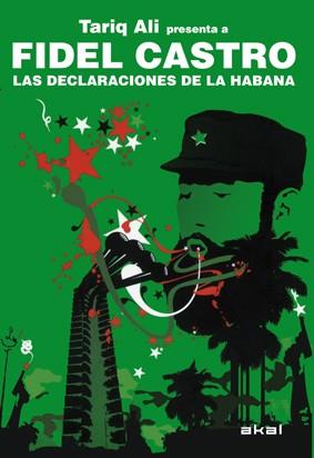 DECLARACIONES DE LA HABANA, LAS | 9788446031796 | CASTRO, FIDEL / ALÍ, TARIQ | Llibreria L'Illa - Llibreria Online de Mollet - Comprar llibres online