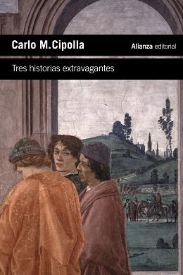 TRES HISTORIAS EXTRAVAGANTES | 9788413626673 | CIPOLLA, CARLO M. | Llibreria L'Illa - Llibreria Online de Mollet - Comprar llibres online