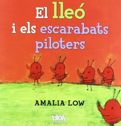 LLEO I ELS ESCARABATS PILOTERS, EL | 9788493961534 | LOW NAKAYAMA, AMALIA | Llibreria L'Illa - Llibreria Online de Mollet - Comprar llibres online