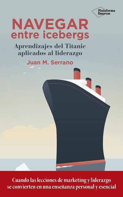 NAVEGAR ENTRE ICEBERGS | 9788417114787 | SERRANO, JUAN M. | Llibreria L'Illa - Llibreria Online de Mollet - Comprar llibres online