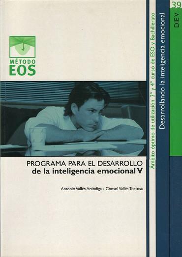 PROGRAMA PARA EL DESARROLLO DE LA INTELIGENCIA EMOCIONAL V | 9788497270694 | VALLÉS ARÁNDIGA, ANTONIO/VALLÉS TORTOSA, CONSOL | Llibreria L'Illa - Llibreria Online de Mollet - Comprar llibres online