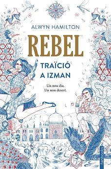 REBEL. TRAÏCIÓ A IZMAN | 9788416716593 | HAMILTON, ALWYN | Llibreria L'Illa - Llibreria Online de Mollet - Comprar llibres online