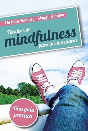 TÉCNICAS DE MINDFULNESS PARA LA VIDA DIARIA | 9788427140578 | DUNKLEY, CHRISTINE | Llibreria L'Illa - Llibreria Online de Mollet - Comprar llibres online