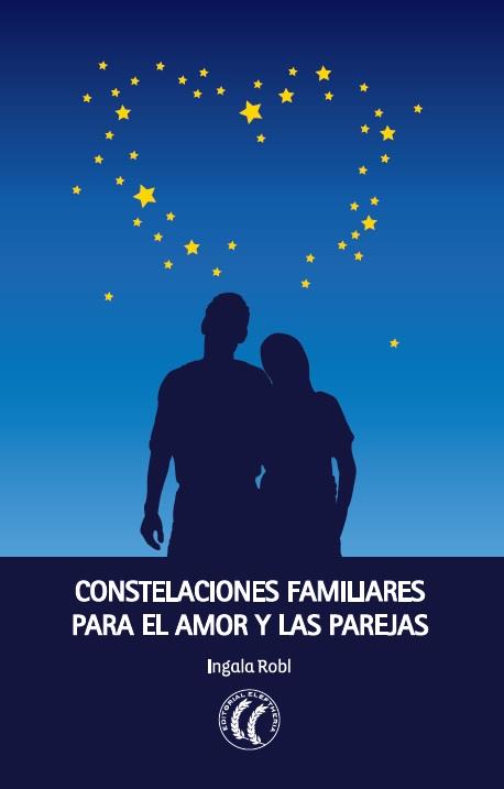 CONSTELACIONES FAMILIARES PARA EL AMOR Y LA PAREJA | 9788494107399 | ROBL, INGALA