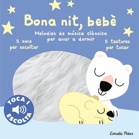 BONA NIT BEBÈ. TOCA I ESCOLTA | 9788413897066 | BILLET, MARION | Llibreria L'Illa - Llibreria Online de Mollet - Comprar llibres online