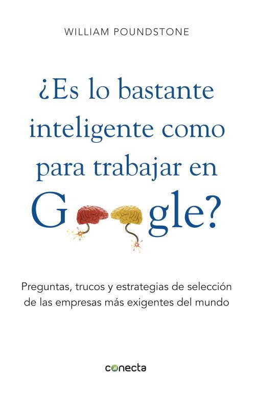 ES LO BASTANTE INTELIGENTE COMO PARA TRABAJAR EN GOOGLE? | 9788415431077 | POUNDSTONE, WILLIAM | Llibreria L'Illa - Llibreria Online de Mollet - Comprar llibres online