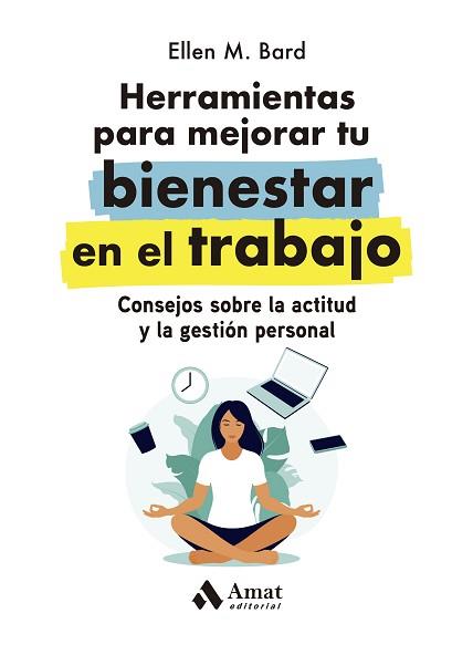 HERRAMIENTAS PARA MEJORAR TU BIENESTAR EN EL TRABAJO | 9788419341068 | BARD, ELLEN M. | Llibreria L'Illa - Llibreria Online de Mollet - Comprar llibres online