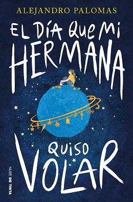 DÍA QUE MI HERMANA QUISO VOLAR | 9788419514011 | PALOMAS, ALEJANDRO | Llibreria L'Illa - Llibreria Online de Mollet - Comprar llibres online