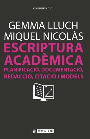 ESCRIPTURA ACADÈMICA | 9788490644430 | LLUCH I CRESPO, GEMMA/NICOLÀS AMORÓS, MIQUEL | Llibreria L'Illa - Llibreria Online de Mollet - Comprar llibres online