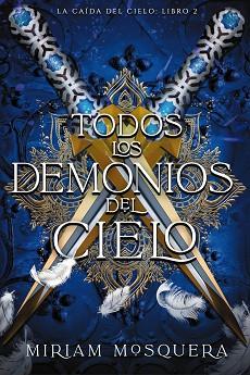 TODOS LOS DEMONIOS DEL CIELO | 9788419988362 | MOSQUERA, MIRIAM | Llibreria L'Illa - Llibreria Online de Mollet - Comprar llibres online