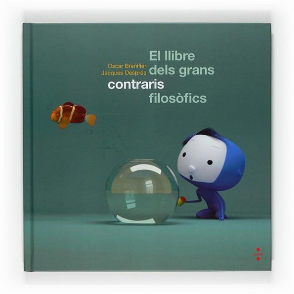 LLIBRE DELS GRAN CONTRARIS FILOSOFICS | 9788466120456 | BRENIFIER, OSCAR; DESPRES, JACQUES | Llibreria L'Illa - Llibreria Online de Mollet - Comprar llibres online