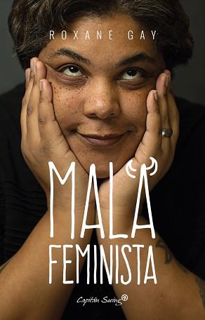 MALA FEMINISTA | 9788494588648 | GAY, ROXANE | Llibreria L'Illa - Llibreria Online de Mollet - Comprar llibres online