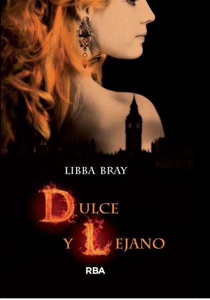 DULCE Y LEJANO | 9788498674668 | BRAY, LIBBA | Llibreria L'Illa - Llibreria Online de Mollet - Comprar llibres online