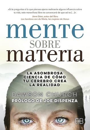 MENTE SOBRE MATERIA | 9788415292968 | CHURCH, DAWSON | Llibreria L'Illa - Llibreria Online de Mollet - Comprar llibres online